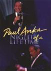 PAUL ANKA : NIGHT OF A LIFETIME PAUL ANKA : NIGHT OF A LIFETIME